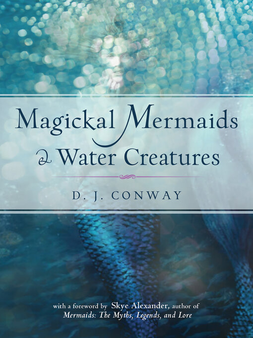 Title details for Magickal Mermaids and Water Creatures by D. J. Conway - Wait list